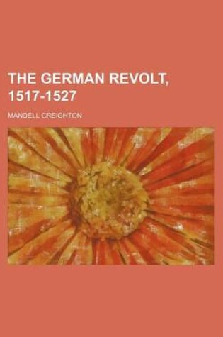 Cover of The German Revolt, 1517-1527