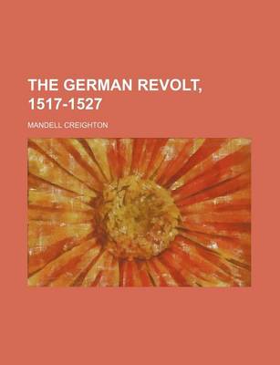 Book cover for The German Revolt, 1517-1527