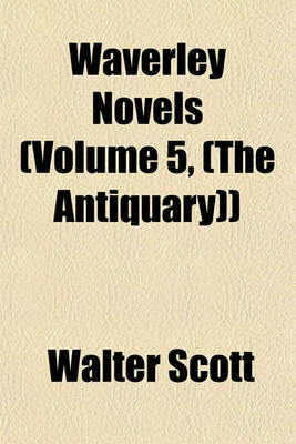 Book cover for Waverley Novels (Volume 5, (the Antiquary))