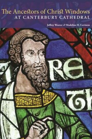 Cover of The Ancestors of Christ Windows at Canterbury Cathedral