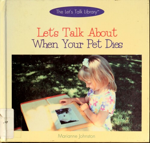 Book cover for Let's Talk about When Your Pet Dies (the Let's Talk Library)