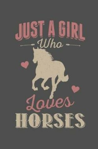 Cover of Just a Girl Who Loves Horses