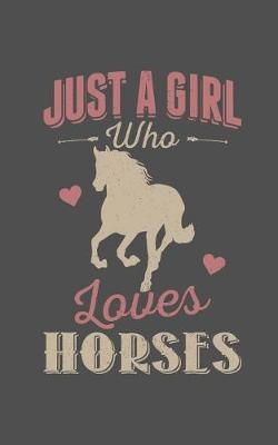 Book cover for Just a Girl Who Loves Horses