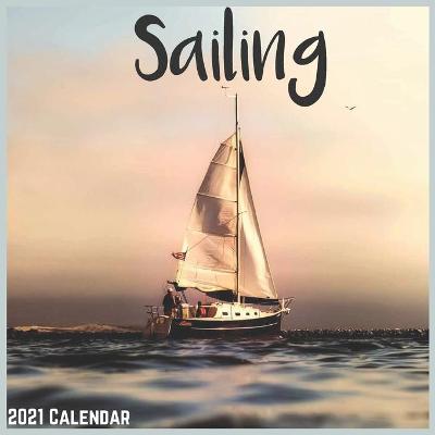 Book cover for Sailing 2021 Calendar