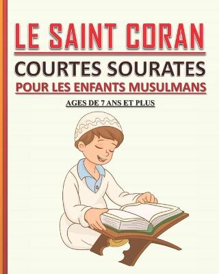 Book cover for Le Saint Coran - Courtes Sourates pour les Enfants Musulmans