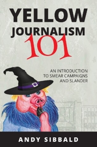 Cover of Yellow Journalism 101