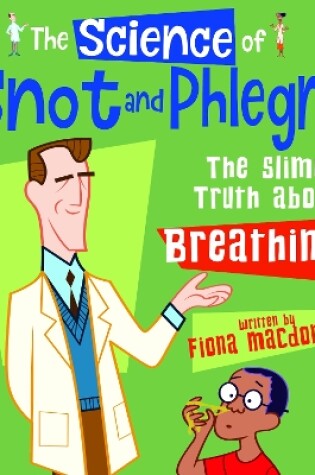 Cover of The Science Of Snot & Phlegm
