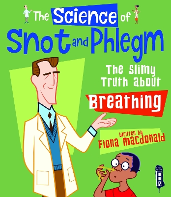 Cover of The Science Of Snot & Phlegm