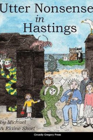 Cover of Utter Nonsense in Hastings