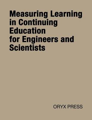 Book cover for Measuring Learning in Continuing Education for Engineers and Scientists