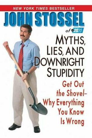 Cover of Myths, Lies, and Downright Stpidity