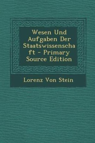 Cover of Wesen Und Aufgaben Der Staatswissenschaft