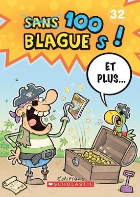 Cover of 100 Blagues! Et Plus... N� 32