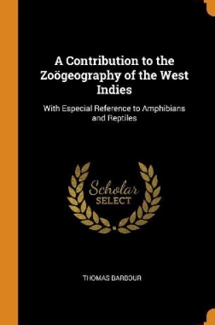 Cover of A Contribution to the Zoögeography of the West Indies