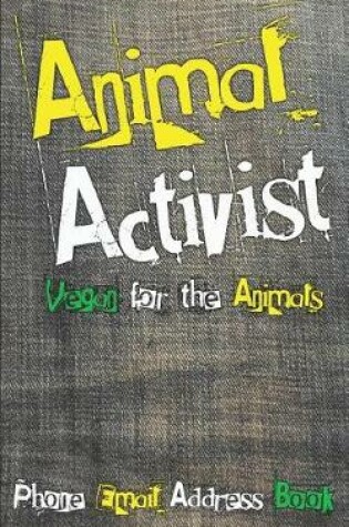 Cover of Animal Activist Phone Email Address Book