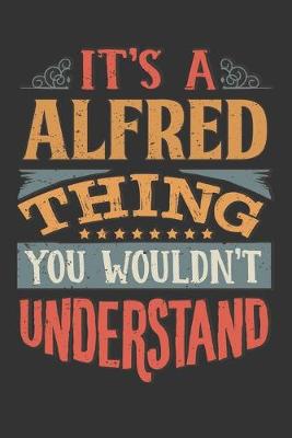 Book cover for Its A Alfred Thing You Wouldnt Understand