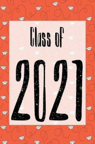 Cover of Class of 2021