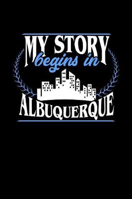 Book cover for My Story Begins in Albuquerque