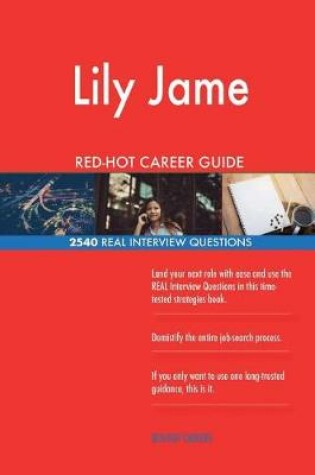 Cover of Lily Jame RED-HOT Career Guide; 2540 REAL Interview Questions