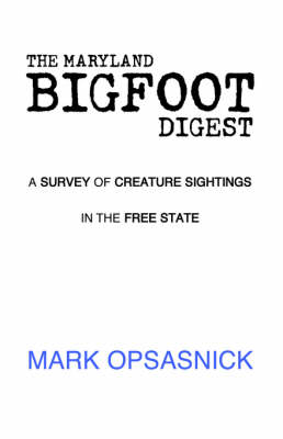 Book cover for The Maryland Bigfoot Digest