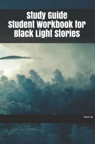 Cover of Study Guide Student Workbook for Black Light Stories