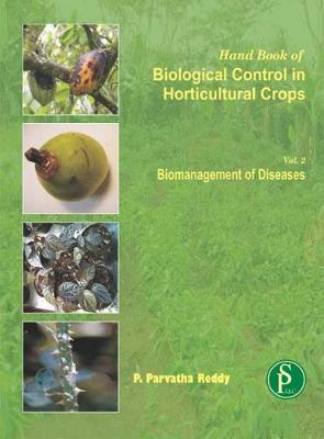 Book cover for Hand Book of Biological Control in Horticultural Crops (Biomanagement of Diseases)