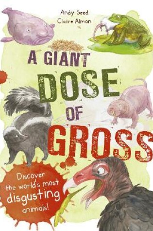 Cover of A Giant Dose of Gross