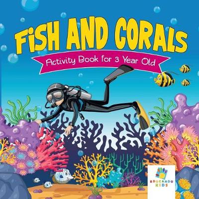 Book cover for Fish and Corals Activity Book for 3 Year Old