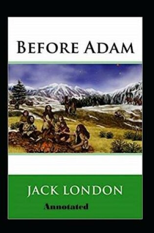 Cover of Before Adam Annotated