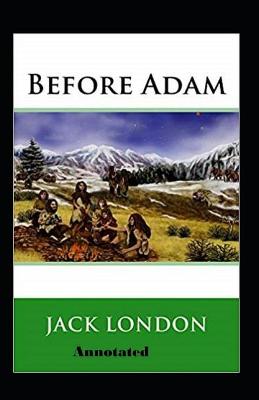 Book cover for Before Adam Annotated