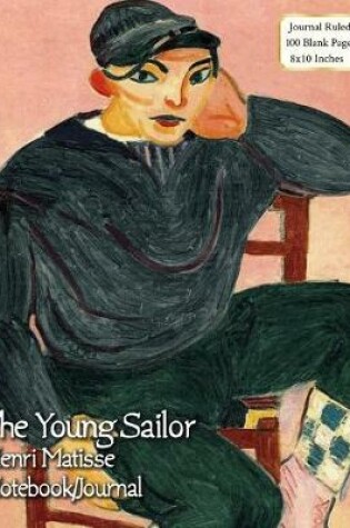 Cover of The Young Sailor - Henri Matisse - Notebook/Journal