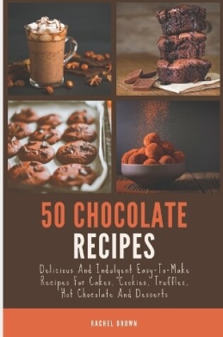 Cover of 50 Chocolate Recipes