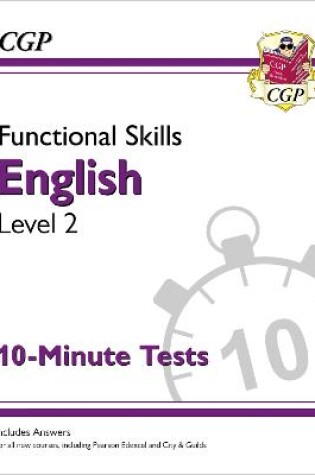 Cover of Functional Skills English Level 2 - 10 Minute Tests