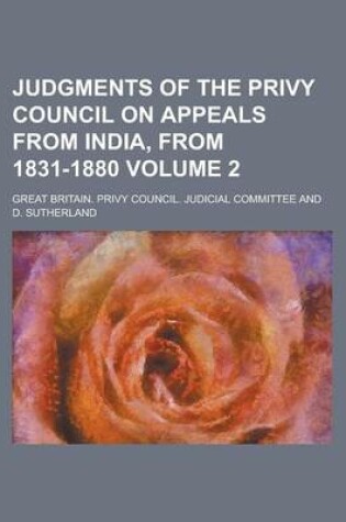 Cover of Judgments of the Privy Council on Appeals from India, from 1831-1880 Volume 2