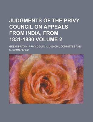 Book cover for Judgments of the Privy Council on Appeals from India, from 1831-1880 Volume 2