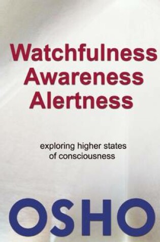 Cover of Watchfulness, Awareness, Alertness