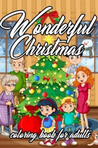 Cover of Wonderful Christmas Coloring Book For Adults
