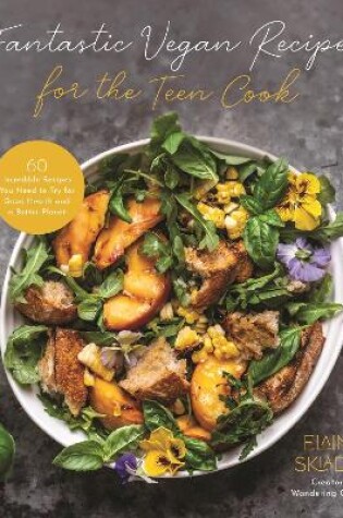 Cover of Fantastic Vegan Recipes for the Teen Cook