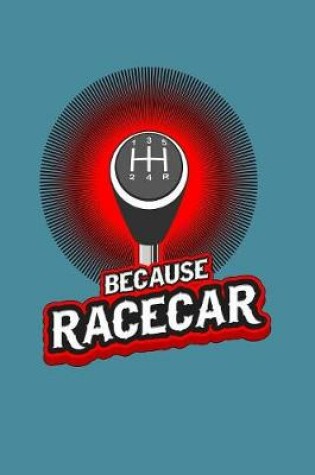 Cover of Because Racecar