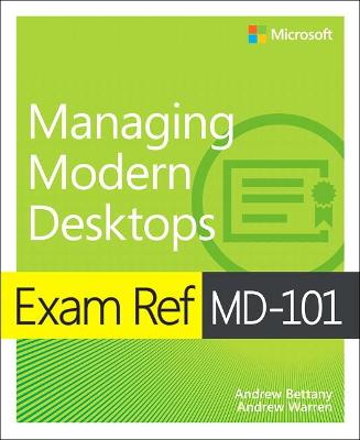 Cover of Exam Ref MD-101 Managing Modern Desktops