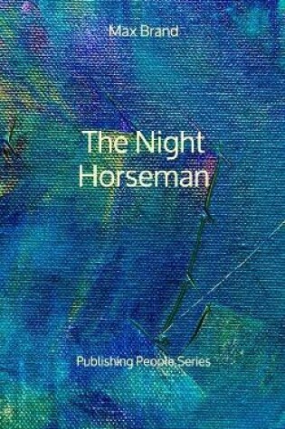 Cover of The Night Horseman - Publishing People Series