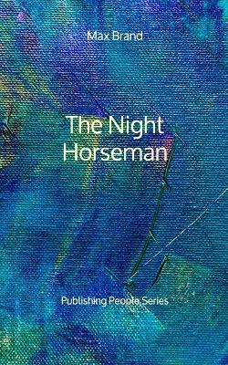 Book cover for The Night Horseman - Publishing People Series