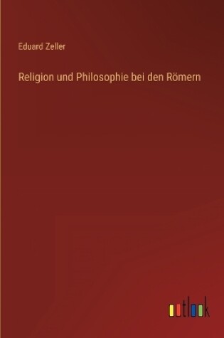 Cover of Religion und Philosophie bei den Römern