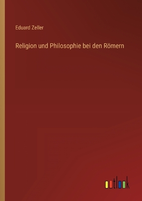 Book cover for Religion und Philosophie bei den Römern