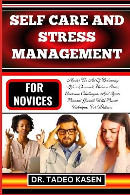 Book cover for Self Care and Stress Management for Novices