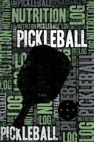 Cover of Pickleball Nutrition Log and Diary