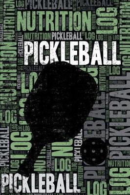 Book cover for Pickleball Nutrition Log and Diary