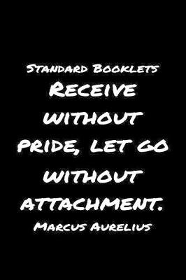 Book cover for Standard Booklets Receive Without Pride Let Go Without Attachment Marcus Aurelius