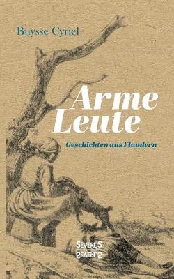 Book cover for Arme Leute. Geschichten aus Flandern