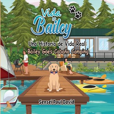 Book cover for Vida de Bailey Una Historia de Vida Real